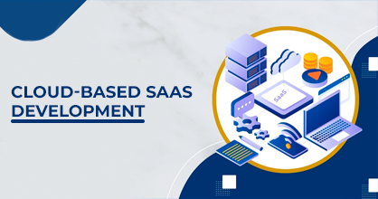 Cloud Based SaaS Development In USA